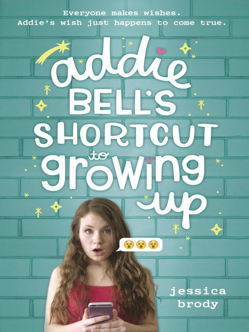 Title details for Addie Bell's Shortcut to Growing Up by Jessica Brody - Wait list